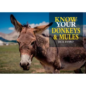 Know Your Donkeys & Mules Book by Jack Byard 9781912158560